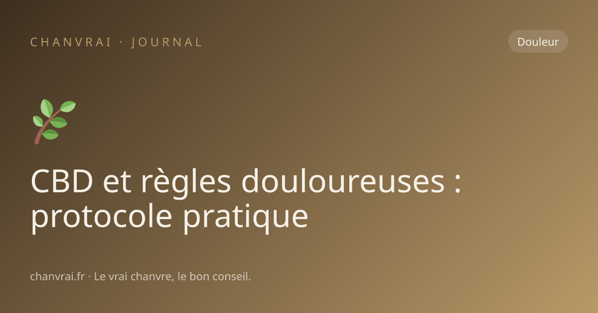 CBD et règles douloureuses : protocole pratique